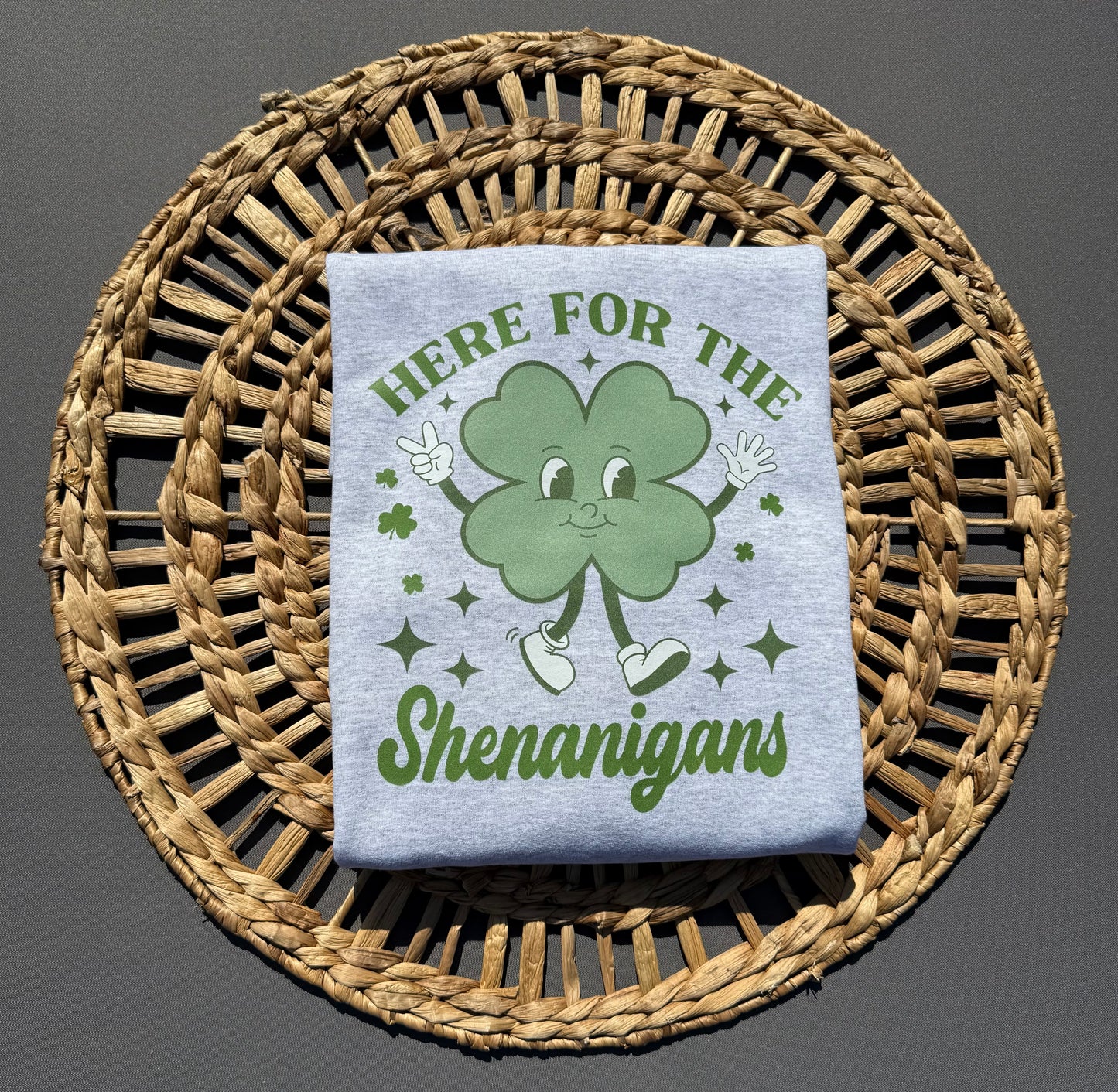 Here For The Shenanigans Crewneck