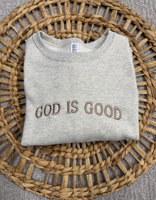 GOD IS GOOD Crewneck